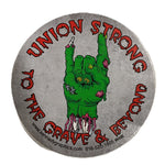 Sticker - "Union Strong To the Grave & Beyond"