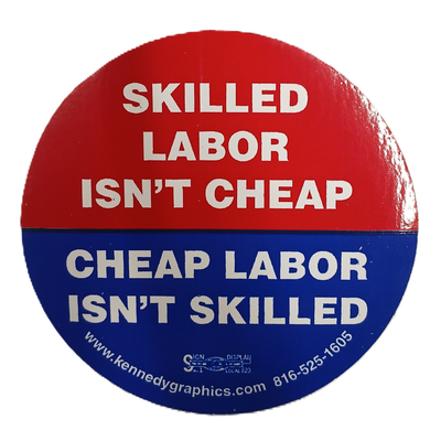 Sticker - "Skilled Labor Ain't Cheap"