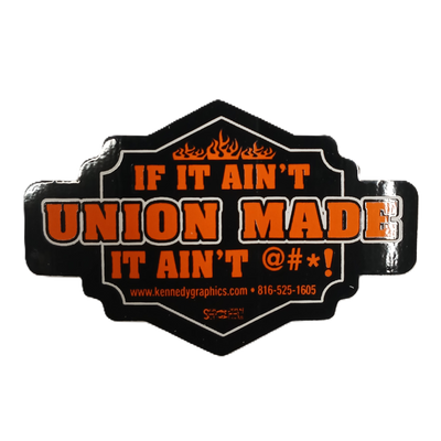 Sticker - "If It Ain't Union Made"